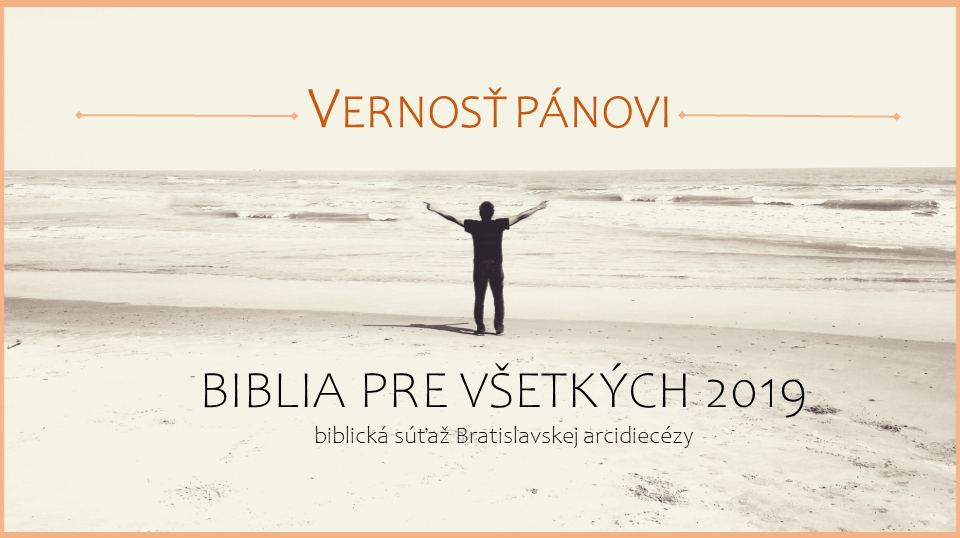 BIBLIA PRE VŠETKÝCH 2019 – biblická súťaž Bratislavskej arcidiecézy