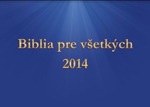 Biblia pre všetkých – ročník 2014