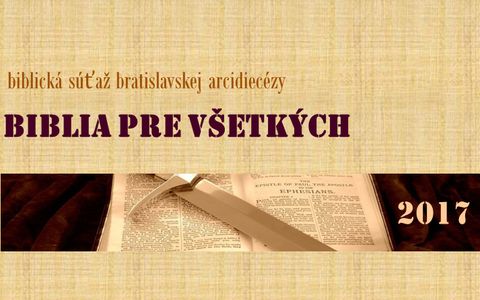 Biblia pre všetkých – ročník 2017