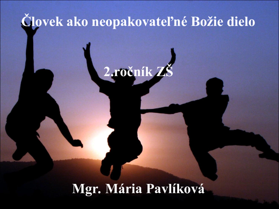 Človek ako neopakovateľné Božie dielo