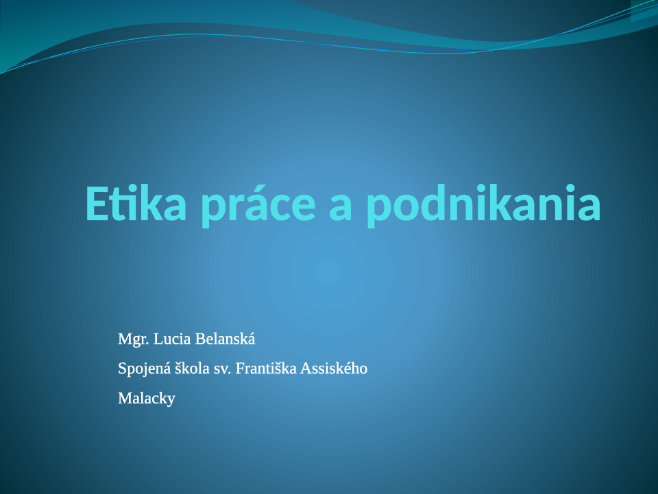 Etika práce a podnikania – 4. ročník gymnázia