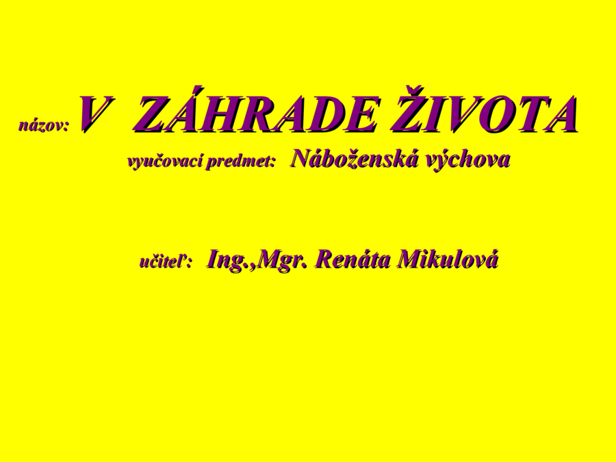 V záhrade života